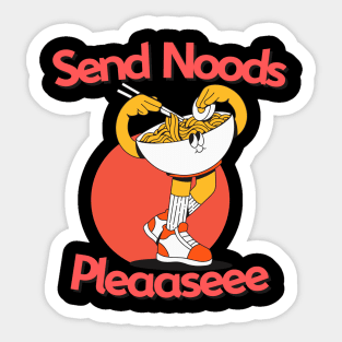 Send Me Noods Please...... Sticker